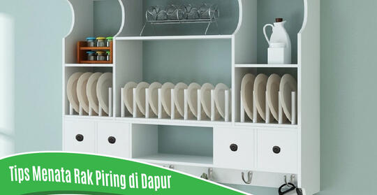 Tips Agar Rak Piring Dapur Rapi Apik Kaskus