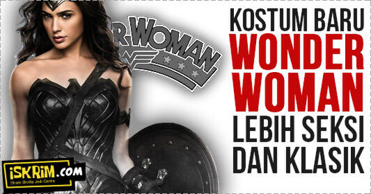 Kostum Baru Di Wonder Woman 2, Wow.. Gal Gadot Semakin Seksi!