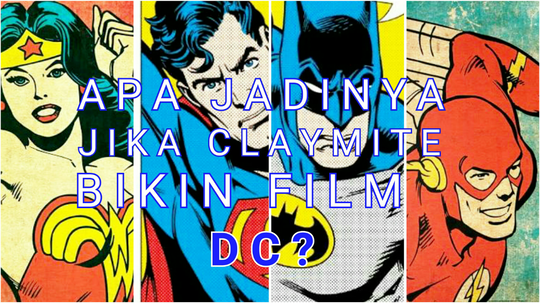 Ini Yang Bakal Gue Lakuin Kalo Ngegarap Film DC