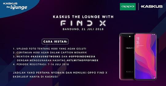 Ceritain Hobimu dan Dapatkan Undangan KASKUS The Lounge Eksklusif Bersama OPPO Find X