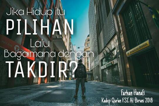 Manusia Dan Takdir, Bisakah Kita Memilih Takdir ?