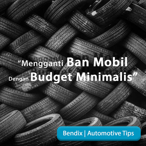 Tips Ganti Ban Mobil Saat Kantong Tipis