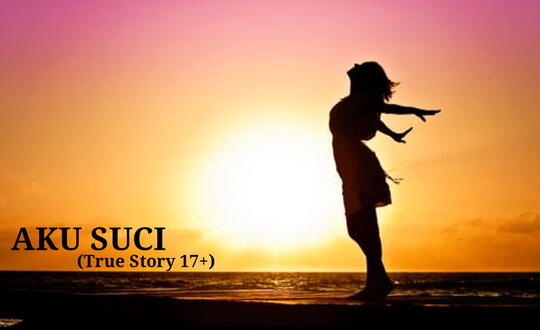 AKU SUCI (True Story 17+)