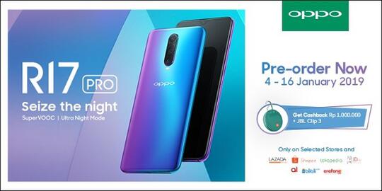 Intip Fitur OPPO R17 Pro, Jagoannya Foto Malam Hari dengan Super VOOC Flash Charging