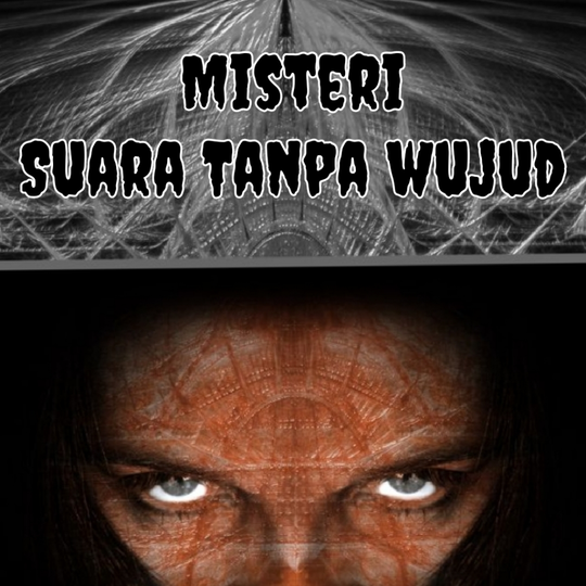 Misteri Suara Tanpa Wujud