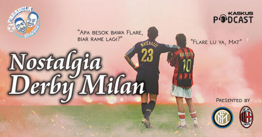 Emangnya Derby Milan Masih Seru Ya?