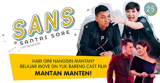 Cast Mantan Manten Bagi-bagi Resep Move On, Cuma di SANS!