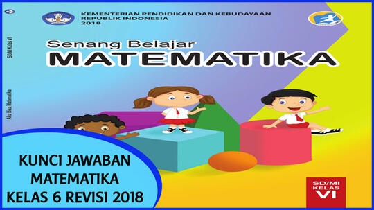 Kunci Jawaban Matematika Kelas 6 Kurikulum 2013 Revisi 2018