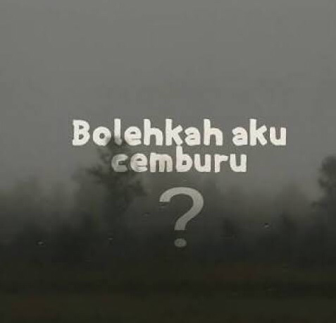 16 Gambar Kata  Cemburu  Pun Aku Tak Berhak Gambar Tulisan