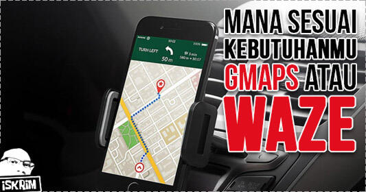 Pendukung GMaps Dan Waze Mana Suaranya, Inikah yang Terbaik?