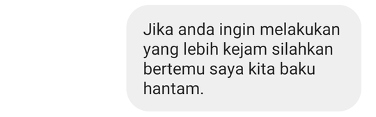 Dia yang punya "hutang", tapi dia yang ngancam.