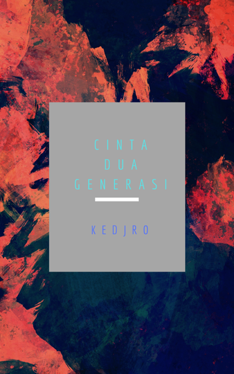 Cinta Dua Generasi (Novel bukan Picisan)