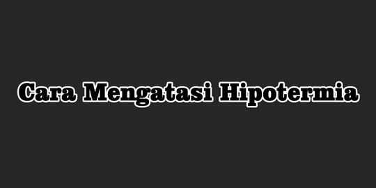 Menyetubuhi Pendaki Hipotermia. Stop, itu Sesat!