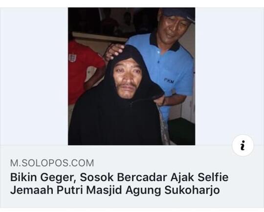 Warga Curiga Ada Jemaah Bercadar Sering Peluk Wanita, Cadar Dibuka Ternyata Pria