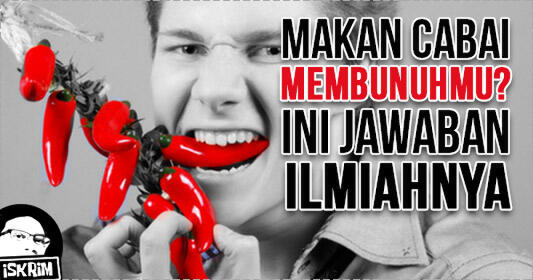 Sambel Gledek, Ini Jawaban Ilmiah Kenapa Makan Cabai Bisa Membunuhmu!