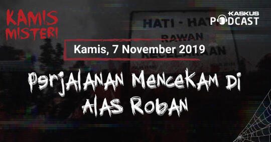 Perjalanan Mencekam Di Alas Roban