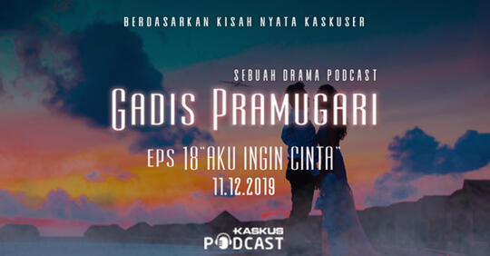 Podcast Indonesia Gadis Pramugari Eps. 18 Aku Ingin Cinta