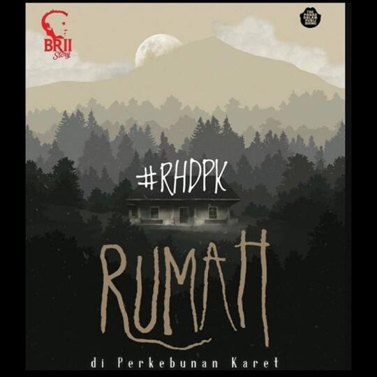 RUMAH HANTU DI PERKEBUNAN KARET (Rhdp)