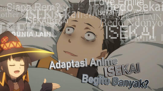 Kenapa Adaptasi Anime Isekai Begitu Banyak?