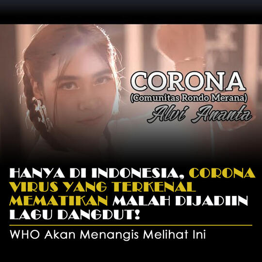 Hanya Di Indonesia, Coronavirus Yang Terkenal Mematikan Malah Dijadiin Lagu Dangdut