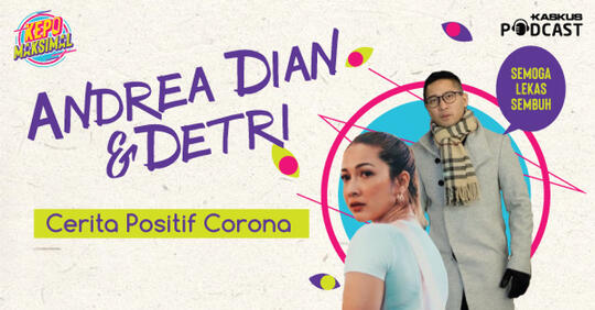 Cerita Andrea dan Detri yang Positif Corona