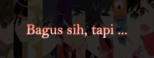 Anime yang Menurutmu Bagus, tapi Susah Kalian Rekomendasikan?