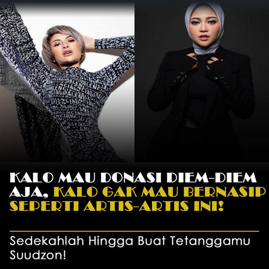 Kalo Mau Donasi Diem-Diem Aja, Kalo Tidak Mau Bernasip Seperti Artis-Artis Ini