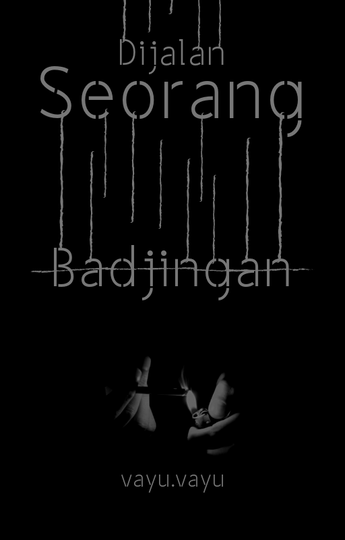 DI JALAN SEORANG BADJINGAN