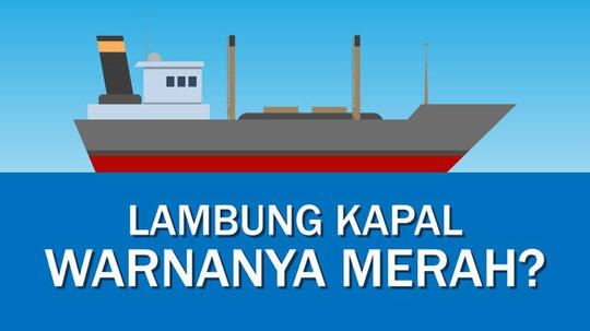 Kenapa Lambung Kapal Dicat Merah?