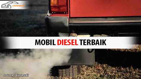 8 Mobil Diesel Terbaik Yang Ada Di Indonesia