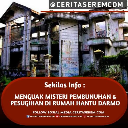 Menguak Misteri Pembunuhan & Pesugihan Di Rumah Hantu Darmo
