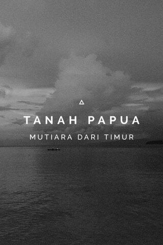 Mutiara Timur Indonesia Ada Di Papua