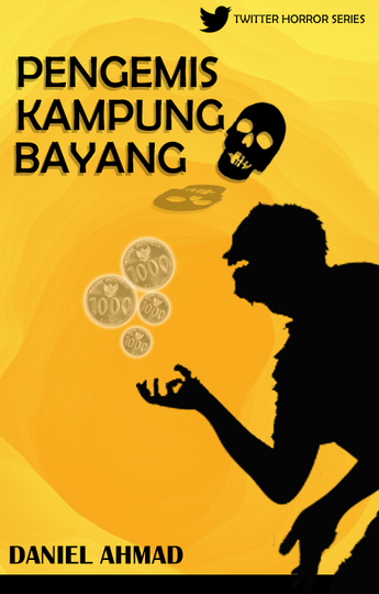 PENGEMIS KAMPUNG BAYANG (BASED ON URBAN LEGEND)