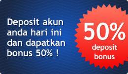 BONUS 50% - DEPOSIT MENGGUNAKAN BANK LOKAL - BCA / MANDIRI / BNI