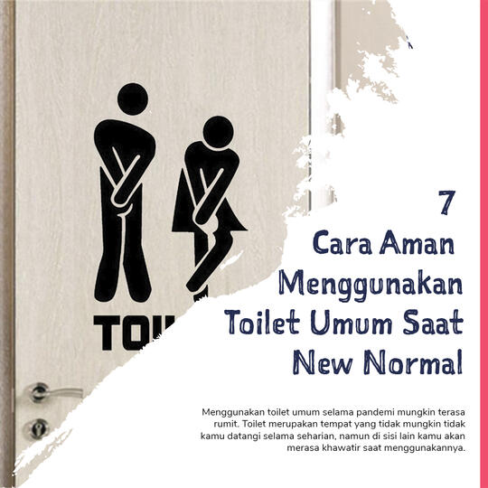 7 Cara Aman Menggunakan Toilet Umum Saat New Normal