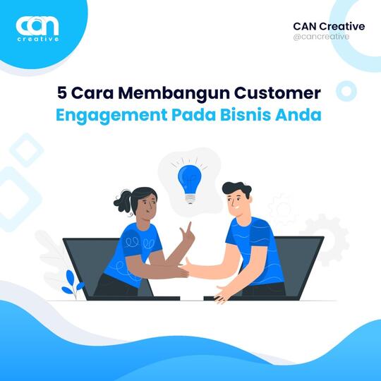 5 Cara Membangun Customer Engagement Pada Bisnis Anda Kaskus 5 Cara Membangun Customer Engagement Pada Bisnis Anda Kaskus