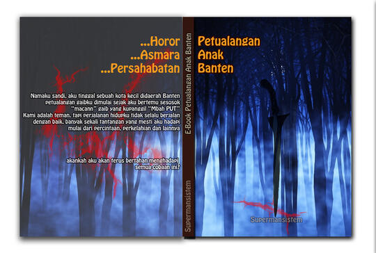 (Horror , Cinta , Sahabat) Petualangan si Anak Banten