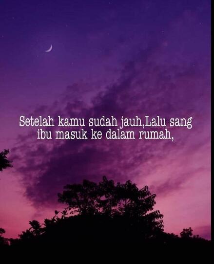 Ibu, Seseorang yang Lembut Bukan Berarti Lemah Dan Ayah yang Kuat Tapi Rapuh!