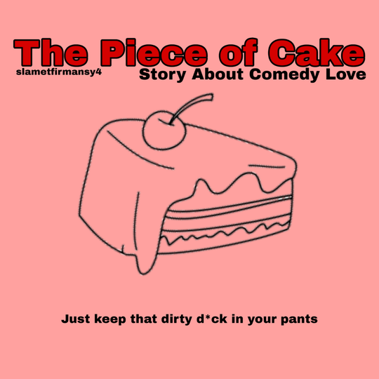 The Piece of Cake