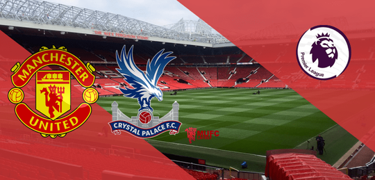 PREDIKSI MANCHESTER UNITED VS CRYSTAL PALACE