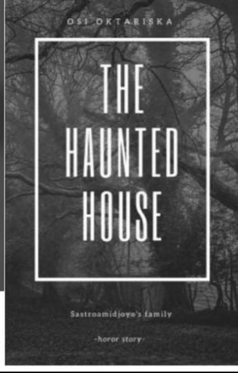 THE HAUNTED HOUSE