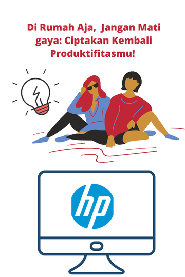 Di Rumah Aja, Jangan Mati Gaya: Ciptakan Kembali Produktifitas Kita!