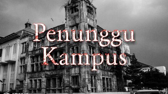 Cerita Horor - Penunggu Kampus