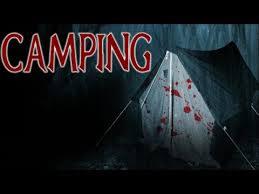 HORROR - "CAMPING"