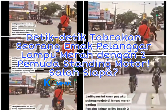 Tabrakan Emak-emak Pelanggar Lampu Merah dengan 2 Pemuda Standing Motor! Salah Siapa?