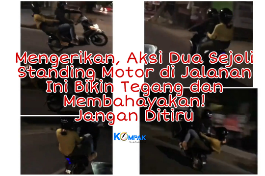Ngeri, Video Dua Sejoli Standing Motor di Jalanan Ini Bikin Tegang dan Membahayakan!