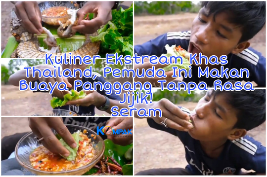 Kuliner Ekstream Khas Thailand, Pemuda Ini Makan Buaya Panggang Tanpa Rasa Jijik!