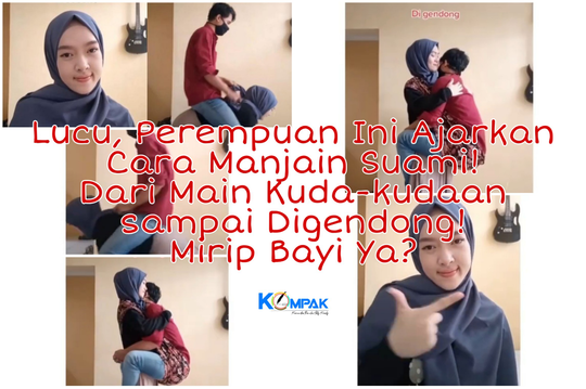 Lucu, Video Seorang Perempuan Ajarkan Cara Manjain Suami! Kok Main Kuda-kudaan?