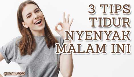 3 Tips Sederhana Bisa Tidur Nyenyak Malam Ini, Bukan Kaleng-Kaleng