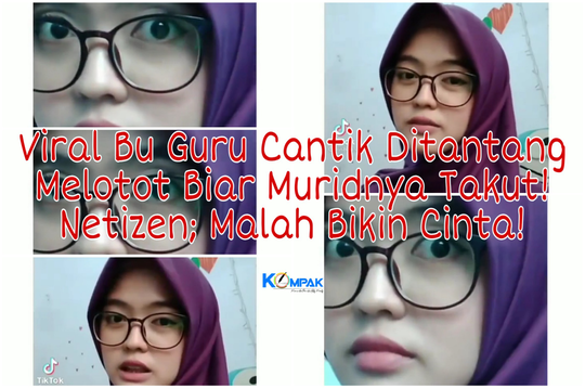 Viral Bu Guru Cantik Ditantang Melotot Biar Murid Takut! Netizen; Malah Bikin Cinta